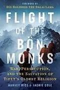 Kartonierter Einband Flight of the Bön Monks von Harvey Rice, Jackie Cole