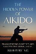 Couverture cartonnée The Hidden Power of Aikido de Susan Perry