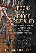 E-Book (epub) The Books of Enoch Revealed von Tobias Churton