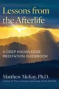 E-Book (epub) Lessons from the Afterlife von Matthew Mckay