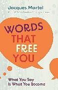 Couverture cartonnée Words That Free You de Jacques Martel