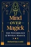 Kartonierter Einband Mind over Magick von Richard Kaczynski