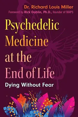 E-Book (epub) Psychedelic Medicine at the End of Life von Richard Louis Miller