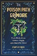 Couverture cartonnée The Poison Path Grimoire de Coby Michael