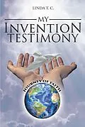 E-Book (epub) My Invention Testimony von Linda T. C.