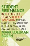 E-Book (epub) Student Resistance in the Age of Chaos. Book 1, 1999-2009 von Mark Edelman Boren