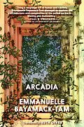 E-Book (epub) Arcadia von Emmanuelle Bayamack-Tam