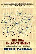 E-Book (epub) The New Enlightenment and the Fight to Free Knowledge von Peter B. Kaufman