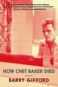 E-Book (epub) How Chet Baker Died von Barry Gifford