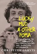 E-Book (epub) Lucky Mud & Other Foma von Christina Jarvis