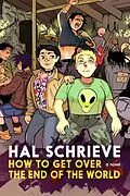 E-Book (epub) How to Get over the End of the World von Hal Schrieve
