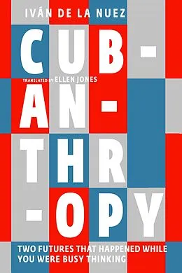 E-Book (epub) Cubanthropy von Iván de La Nuez
