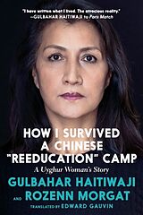 Couverture cartonnée How I Survived a Chinese "Reeducation" Camp de Gulbahar Haitiwaji, Rozenn Morgat, Edward Gauvin