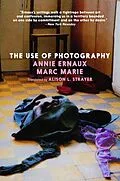 E-Book (epub) The Use of Photography von Annie Ernaux, Marc Marie