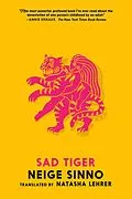 E-Book (epub) Sad Tiger von Neige Sinno
