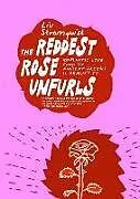 Kartonierter Einband The Reddest Rose Unfurls von Liv Strömquist, Melissa Bowers