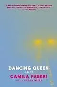 Kartonierter Einband Dancing Queen von Camila Fabbri, Robin Myers