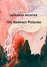 Fester Einband Gerhard Richter: 100 Abstract Pictures von Richter Gerhard