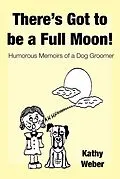 E-Book (epub) There's Got to Be a Full Moon! von Kathy Weber