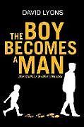 Kartonierter Einband THE BOY BECOMES A MAN von David Lyons