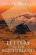 Kartonierter Einband Letters to the Motherland von Robert Davis