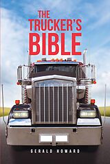 eBook (epub) The Trucker's Bible de Gerald Howard