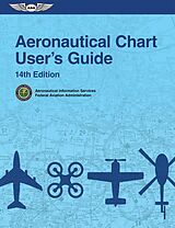 eBook (pdf) Aeronautical Chart User's Guide de Federal Aviation Administration (Asa), Aviation Supplies & Acade