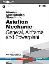 eBook (pdf) Airman Certification Standards: Aviation Mechanic General, Airframe, and Powerplant de Federal Aviation Administration (FAA), Aviation Supplies & Acade