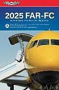 Couverture cartonnée Far-FC 2025 de Federal Aviation Administration (FAA), Aviation Supplies & Acade