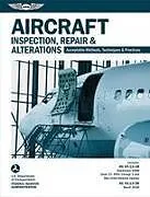 Kartonierter Einband Aircraft Inspection, Repair and Alterations (2026) von Federal Aviation Administration (Faa), U S Department of Transportation