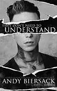 Fester Einband They Don't Need to Understand von Andy Biersack