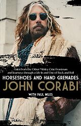 eBook (epub) Horseshoes and Hand Grenades: Tales from the Other Mötley Crüe Frontman and Journeys through a Life In and Out of Rock and Roll de John Corabi