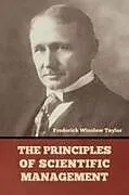 Kartonierter Einband The Principles of Scientific Management von Frederick Winslow Taylor