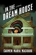 Kartonierter Einband In the Dream House von Carmen Maria Machado