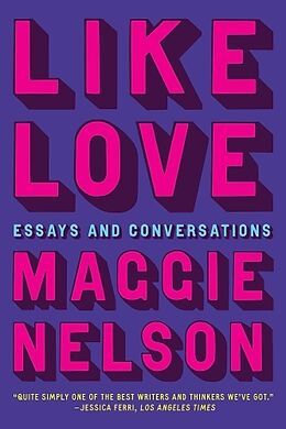 Livre Relié Like Love de Maggie Nelson