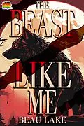 E-Book (epub) The Beast Like Me von Beau Lake