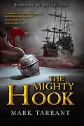 E-Book (epub) The Mighty Hook von Mark Tarrant