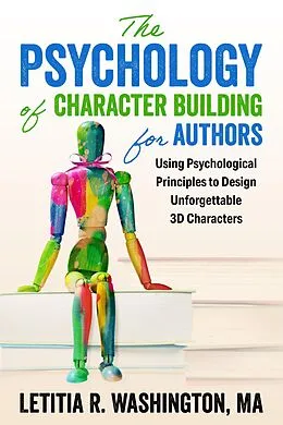 E-Book (epub) The Psychology of Character Building for Authors von Letitia Washington