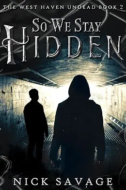 E-Book (epub) So We Stay Hidden von Nick Savage