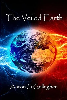 E-Book (epub) The Veiled Earth von Aaron S Gallagher