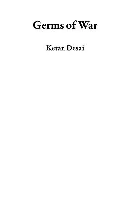 E-Book (epub) Germs of War von Ketan Desai