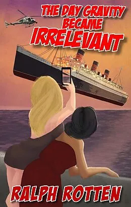 E-Book (epub) The Day Gravity Became Irrelevant von Ralph Rotten