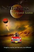 E-Book (epub) H2LiftShips - Beyond Luna von Bob Freeman