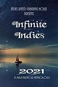 E-Book (epub) Infinite Indies 2021 von Indies United Publishing House Llc