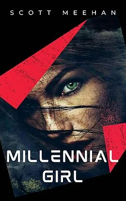 E-Book (epub) Millennial Girl (New World Order, #3) von Scott Meehan