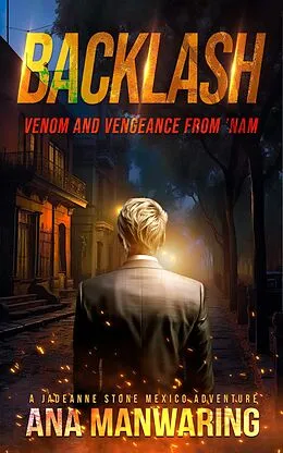 E-Book (epub) Backlash (A JadeAnne Stone Mexico Adventure, #5) von Ana Manwaring