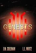 E-Book (epub) Genesis (The Lightning Arc, #1) von J. M. Coleman, L. L. Wirtz