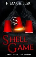 E-Book (epub) Shell Game (CADILLAC HOLLAND MYSTERIES, #7) von H. Max Hiller