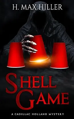 E-Book (epub) Shell Game (CADILLAC HOLLAND MYSTERIES, #7) von H. Max Hiller