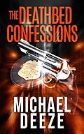 E-Book (epub) The Deathbed Confessions (Thomas Quinn Mysteries, #1) von Michael Deeze